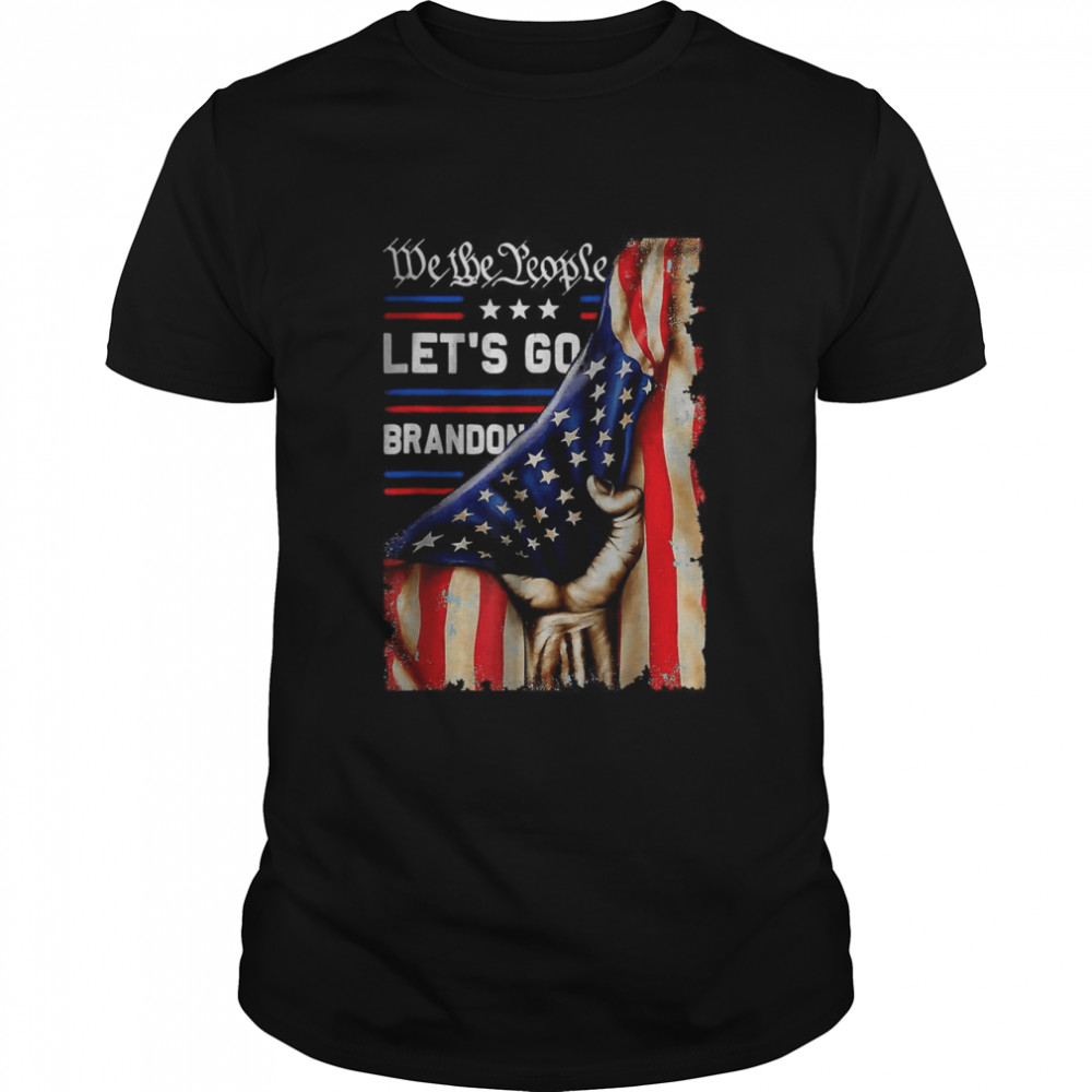 We the People Let’s Go Brandon T-Shirt