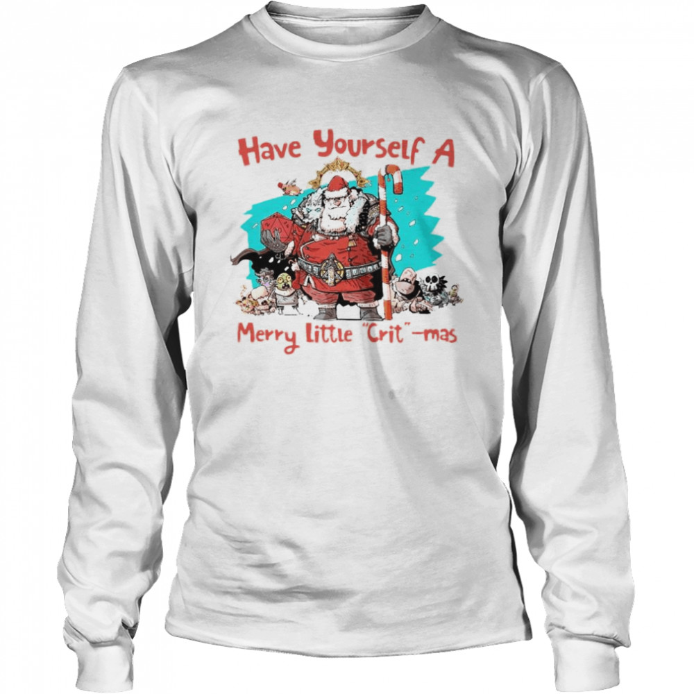 Santa Dungeons & Dragons have yourself a merry little crit-mas shirt Long Sleeved T-shirt