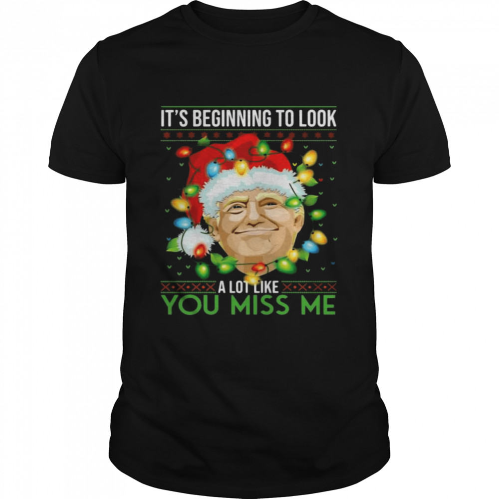 Santa Trump lights it’s beginning to look a lot like you miss Me Ugly Christmas shirt