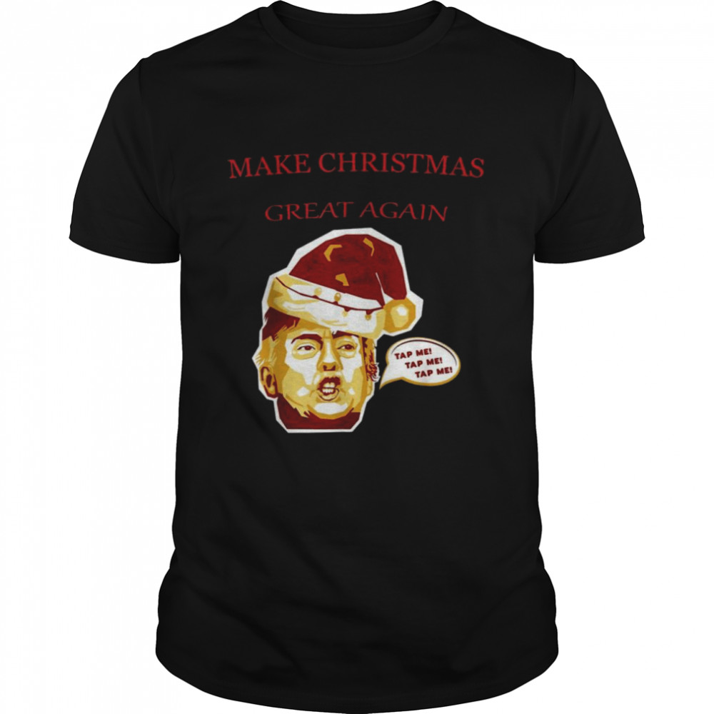 Santa Trump Make Christmas Great Again Tap Me 2022 shirt