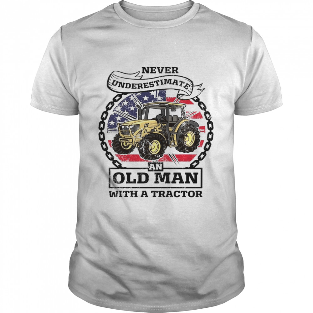 Never underestimate an old man with a tractor t-shirt