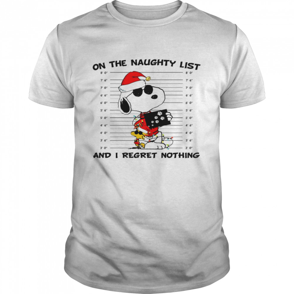 Snoopy Santa On the anughty list and i regret nothing shirt