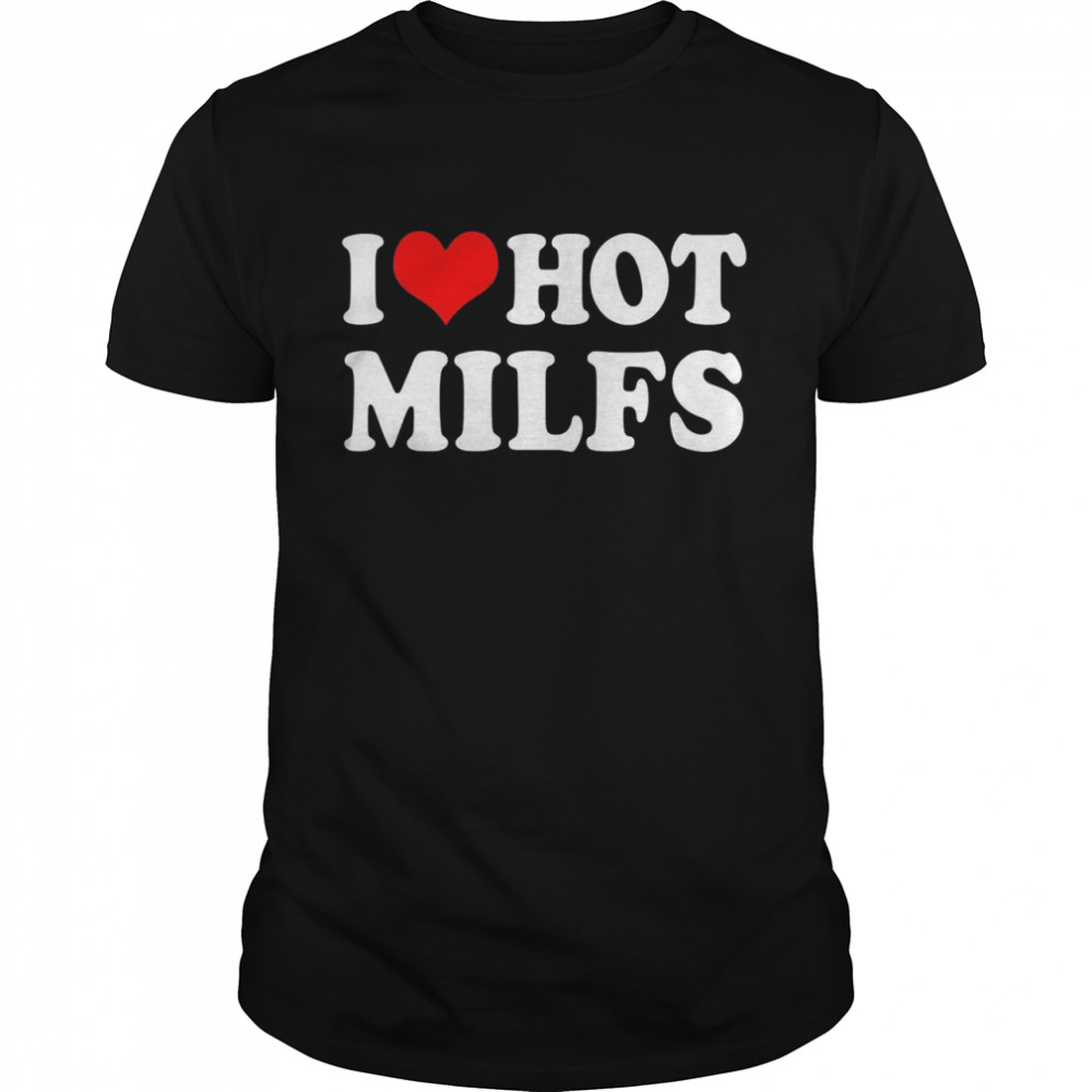 I love Hot Milfs Lustiges I Heart Hot Milfs PaarSet Shirt