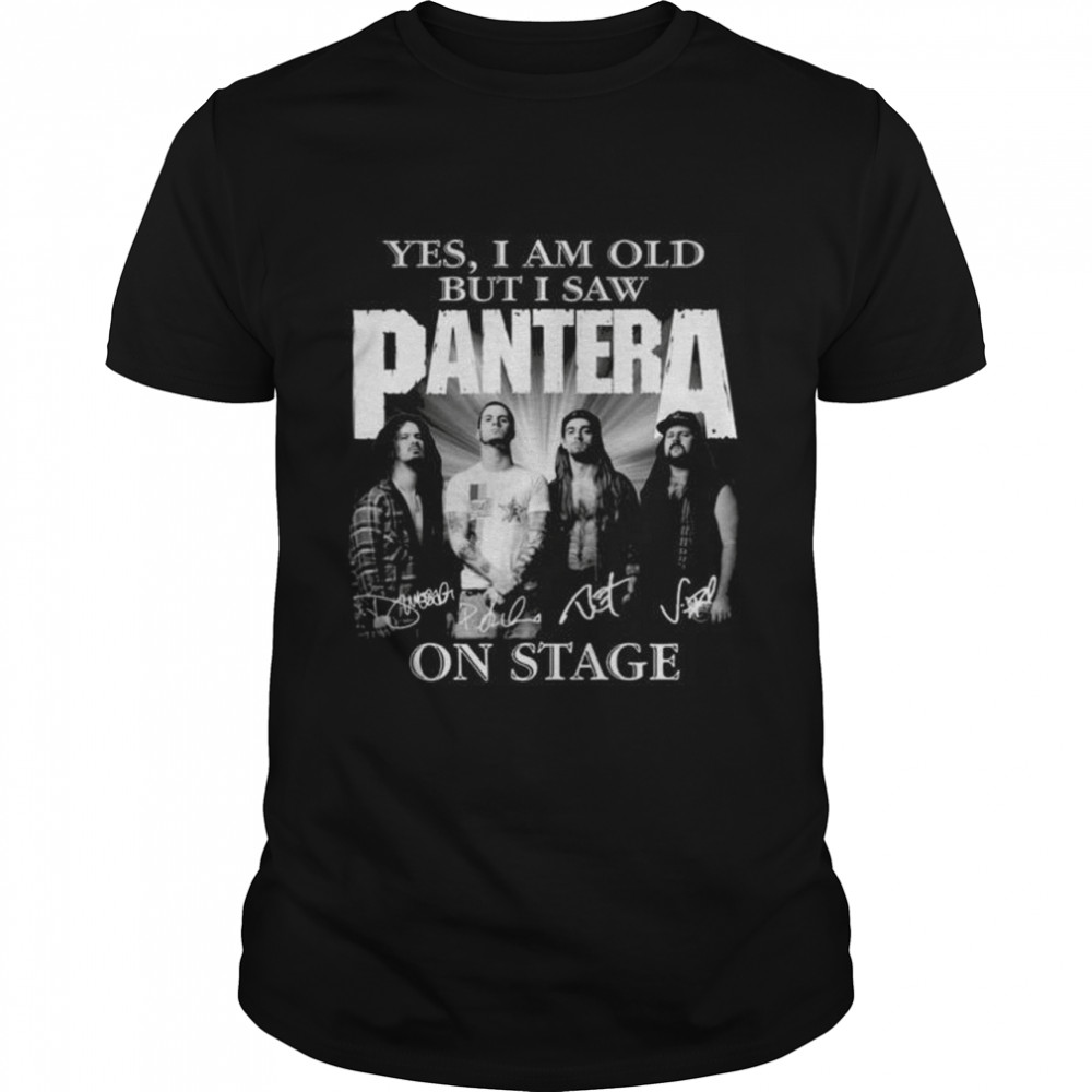 Yes I am old but I saw Pantera on stage signatures shirt
