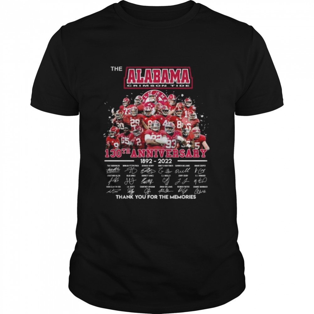 The Alabama Crimson Tide 130th Anniversary 1892-2022 Thank You For The Memories shirt