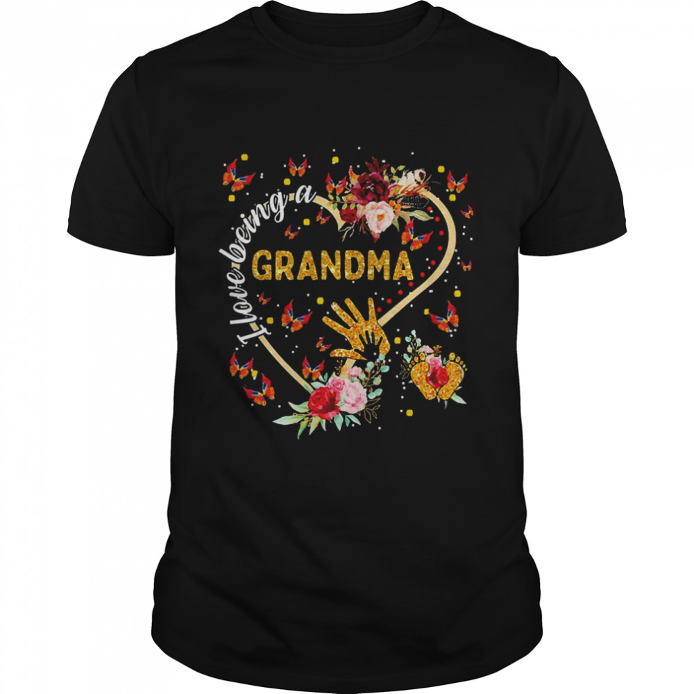 I Love Being A Grandma Shirt