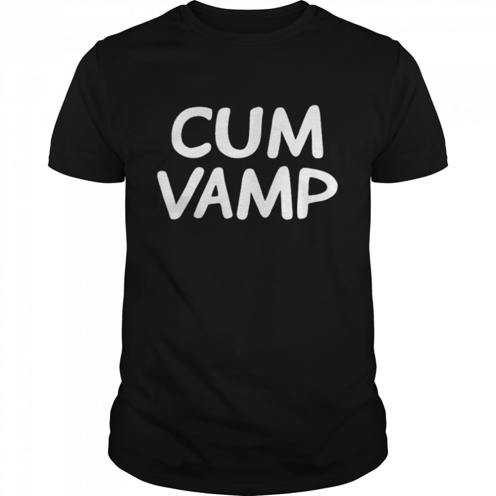cum Vamp shirt