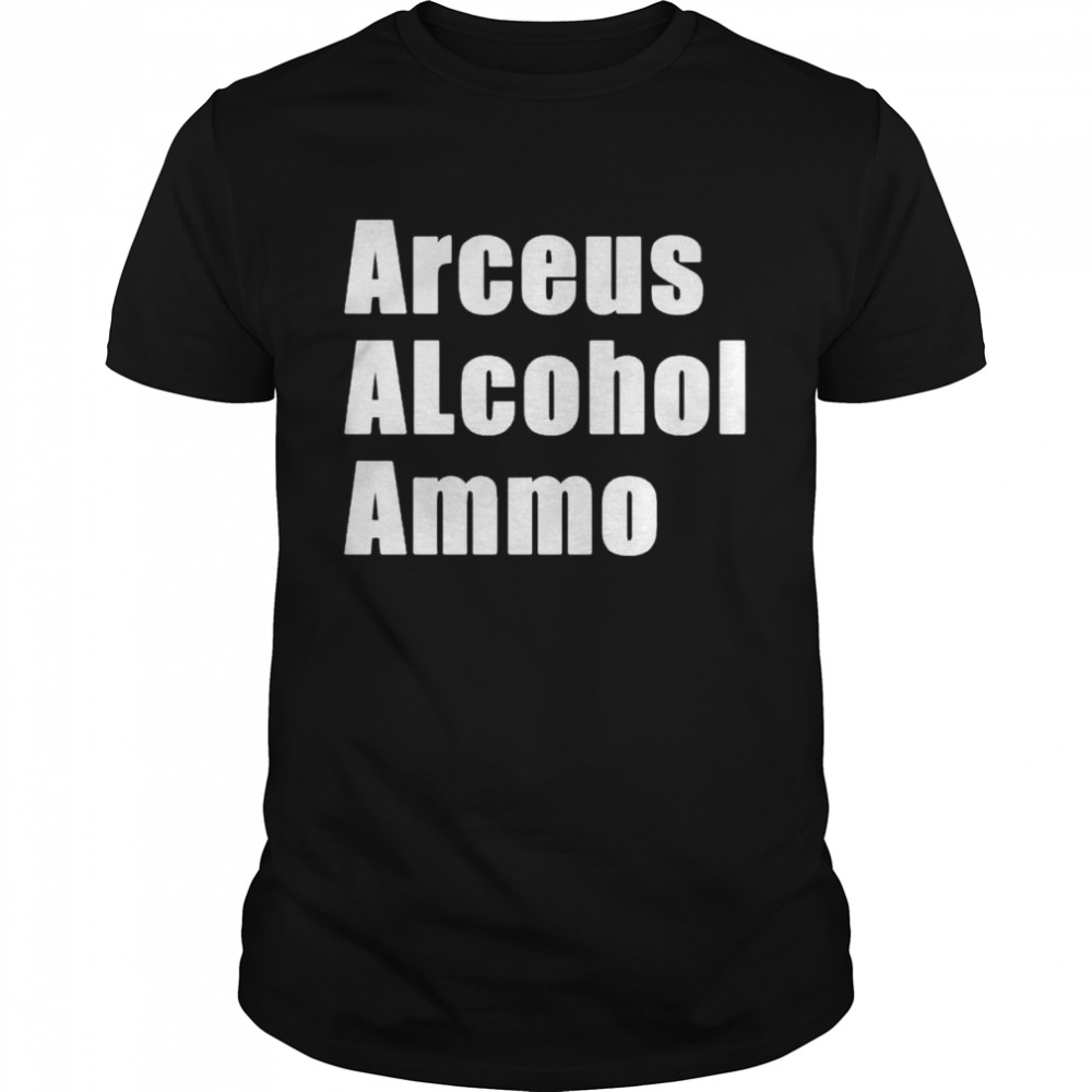 arceus alcohol ammo shirt