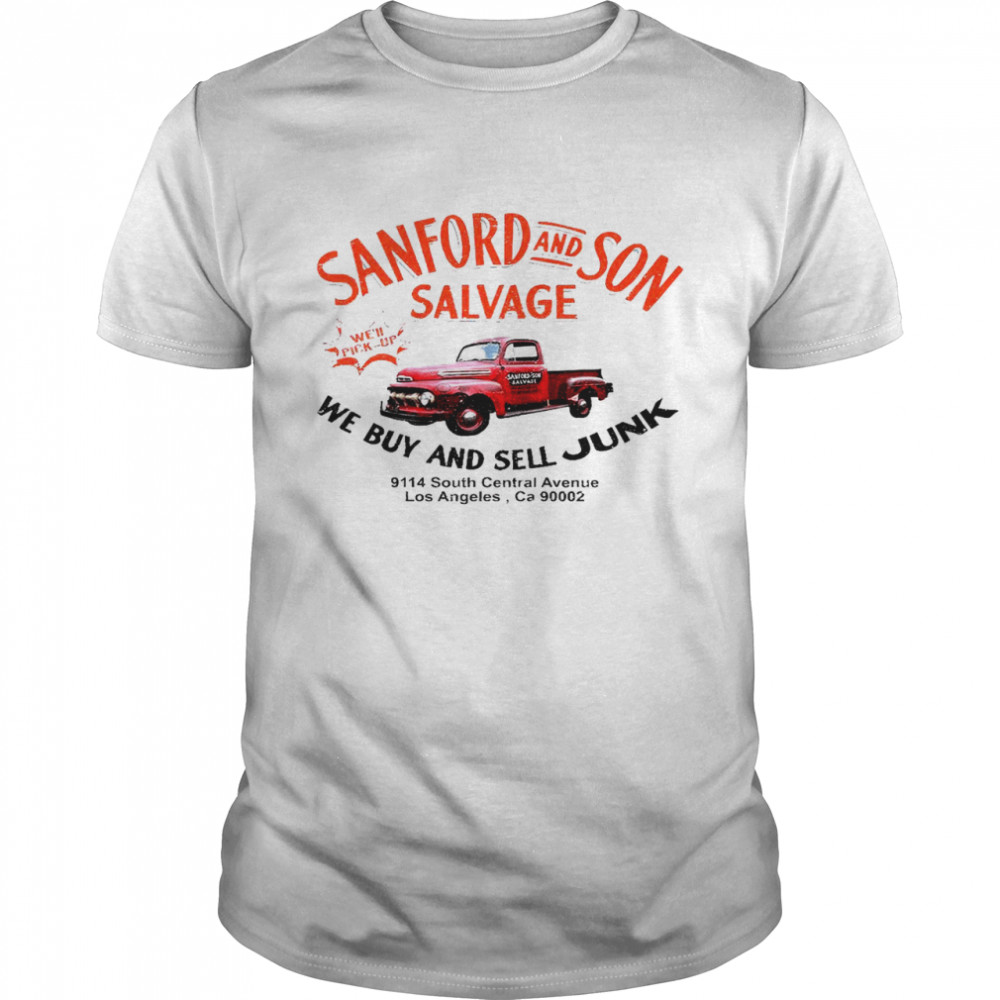 Sanford and son salvage we buy and sell junk shirt