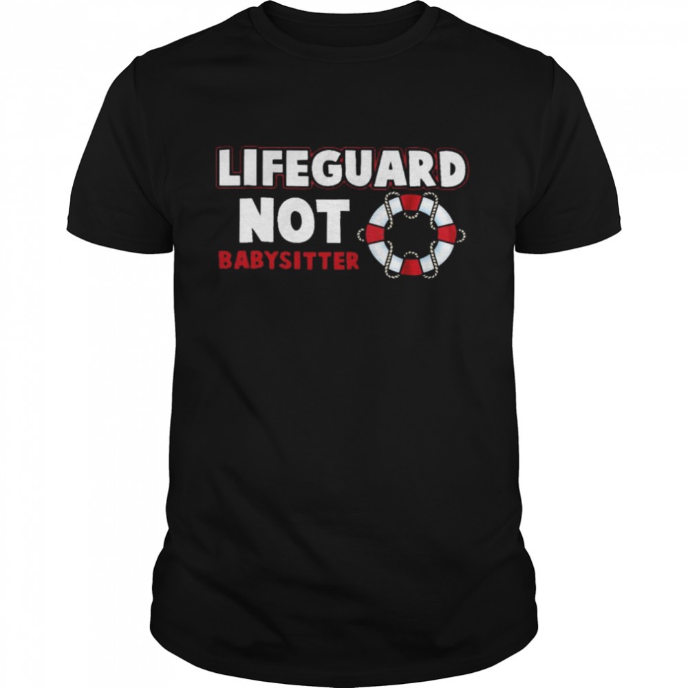 Lifeguard Not Baby Sister Shirt
