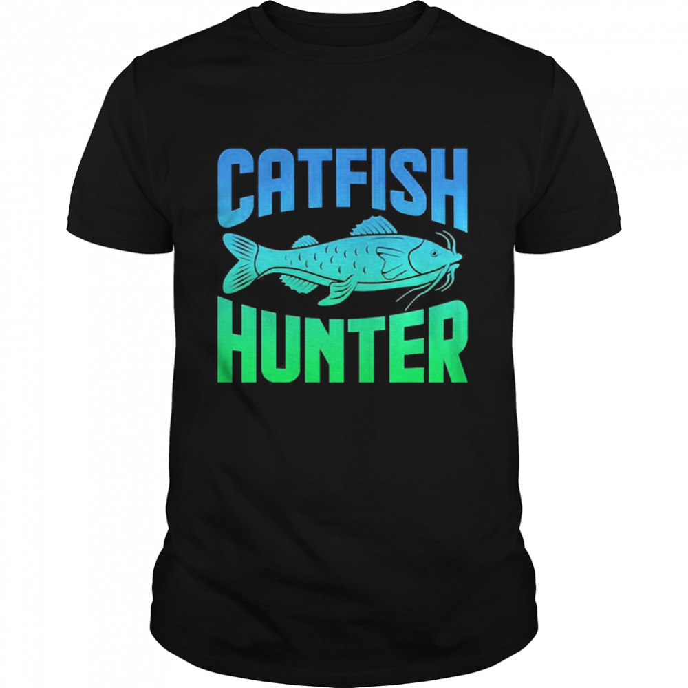 Catfish Hunter Catfishing Fish Fisher Shirt