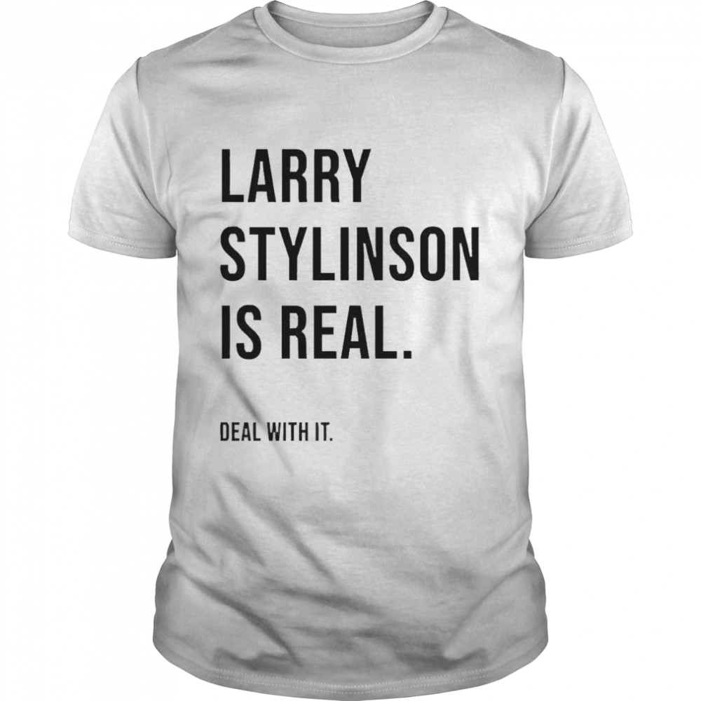 Louis The Styles Larry Stylinson Is Real Deal With It Shirt