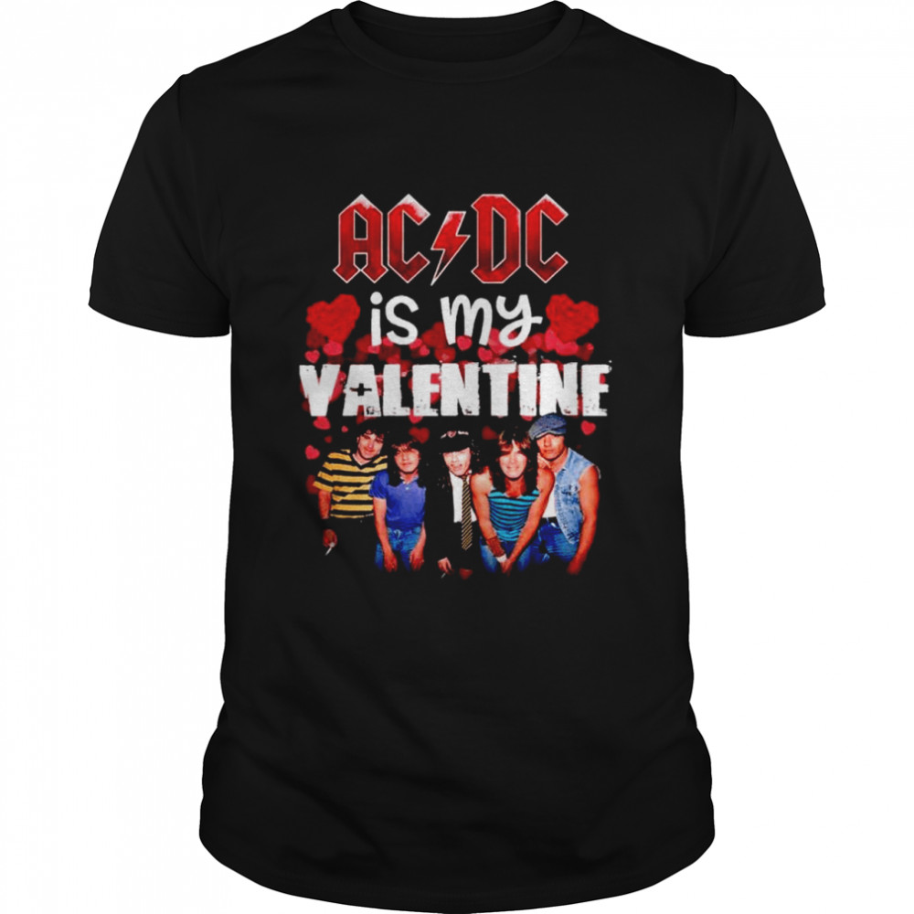 AC DC is my Valentine T-shirt