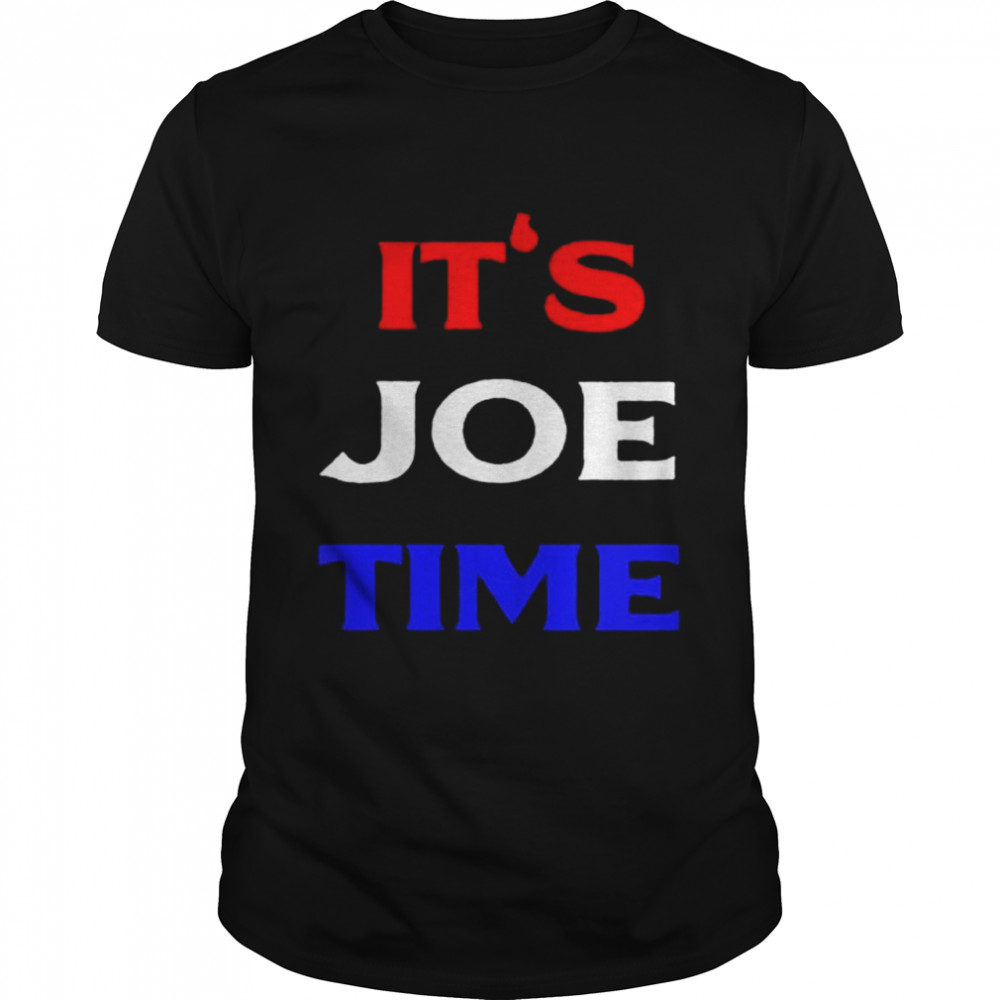 It’s Joe Time 2020 Presidential Election Campaign Supporter Shirt