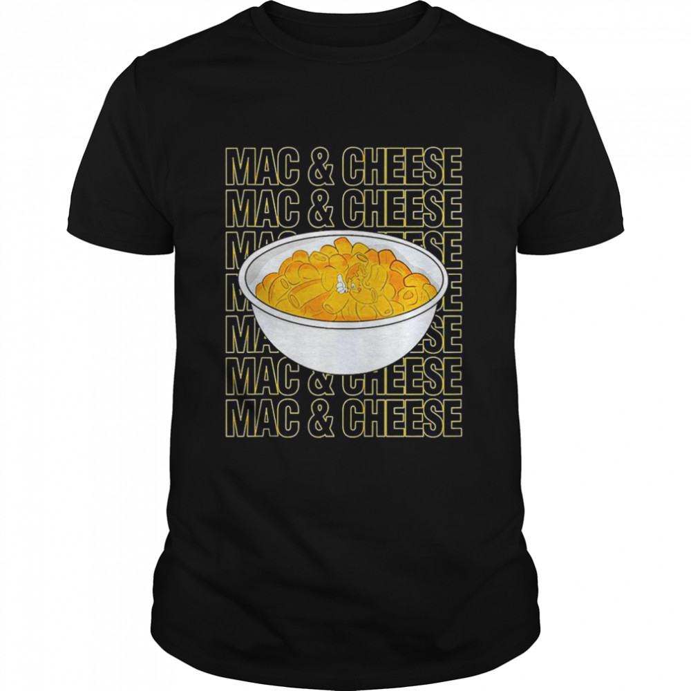 Mac Cheese Pasta Macronia Foodie Love Shirt