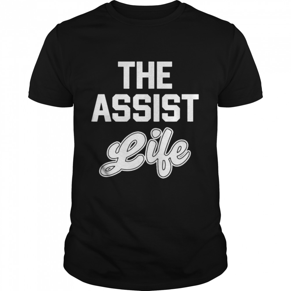 The assist life shirt