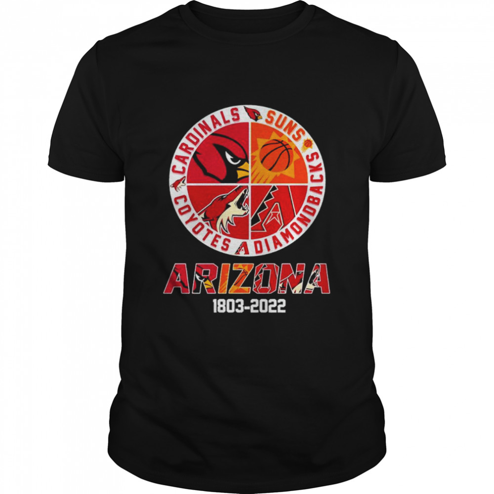Cardinals Suns Diamondbacks Coyotes Arizona 1803 2022 shirt