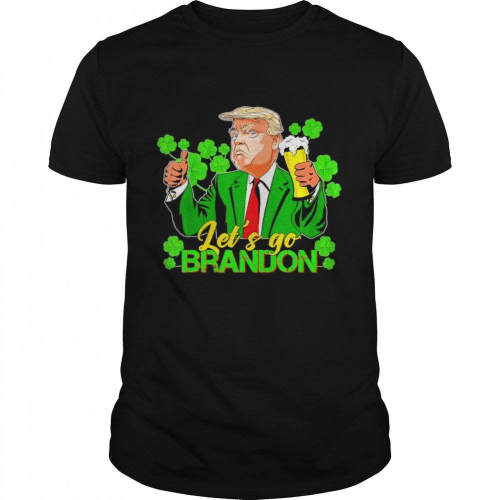 Lets Go Brandon St Patricks Day Trump Beer Shamrock Clover shirt