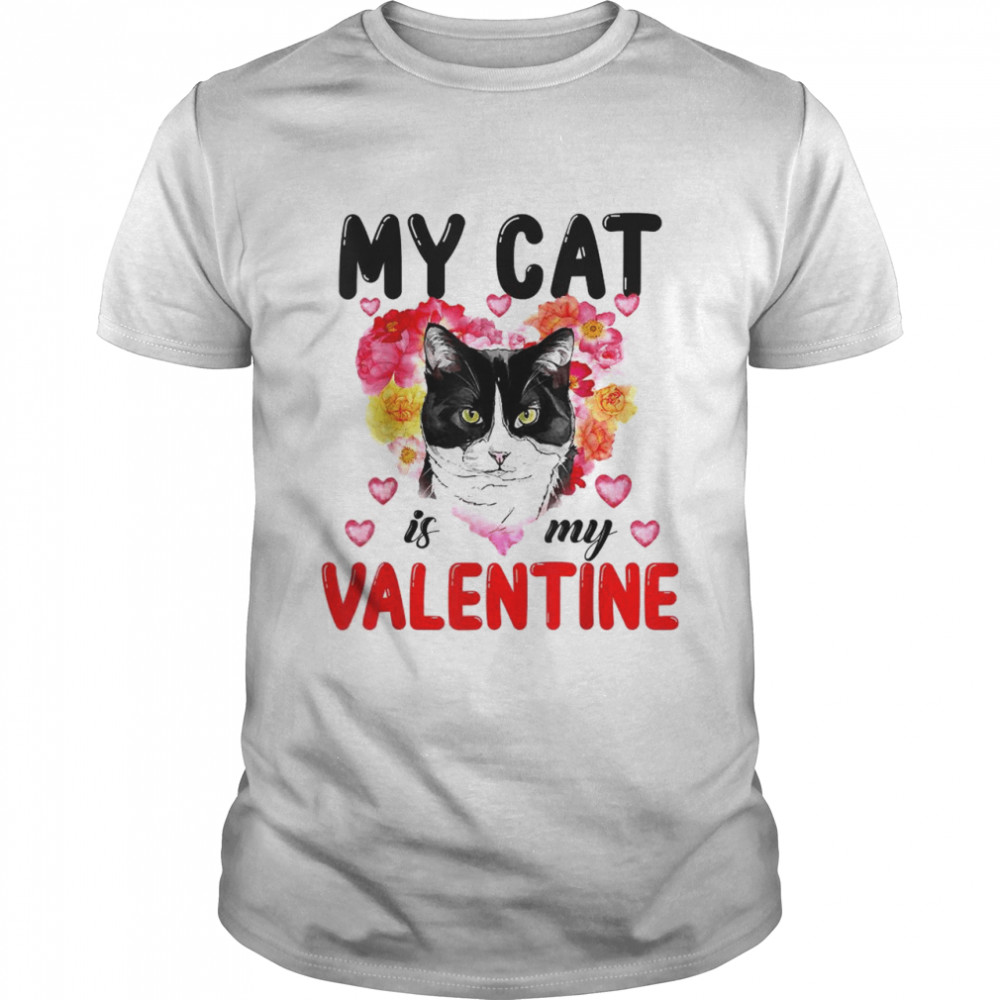 My Cat Is My Valentine Tee For Cats Lovers Cat Owner T-Shirt