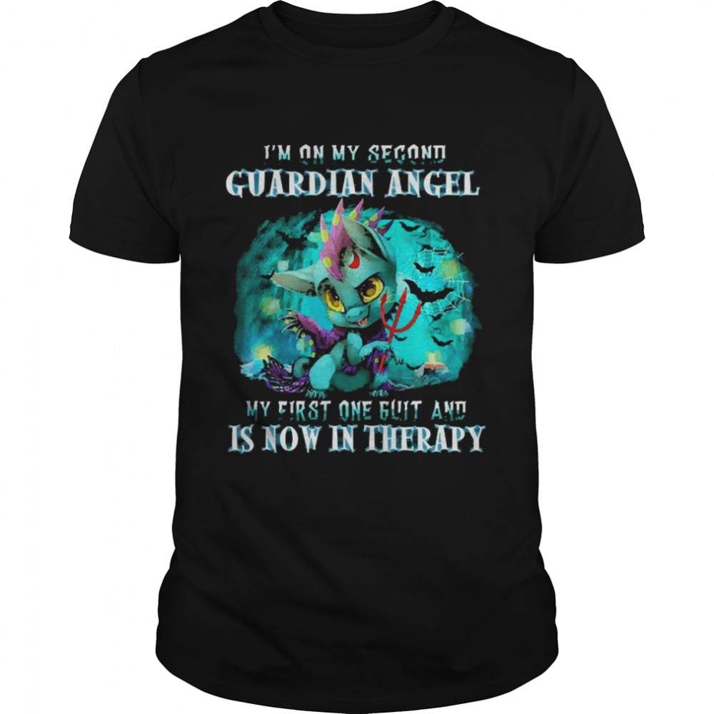 Dragon I’m On My Second Guardian Angel My First One Guitar And Is Now In Therapy Shirt
