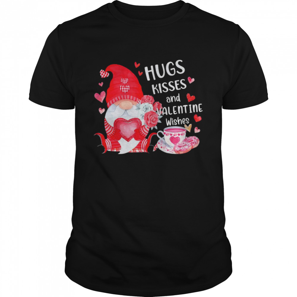 Hugs Kisses And Valentine Wishes Gnome Shirt