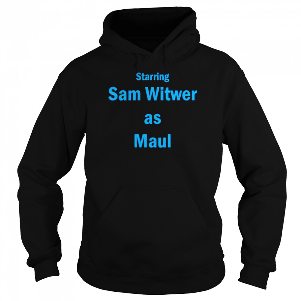 Starring sam witwer as maul shirt Unisex Hoodie