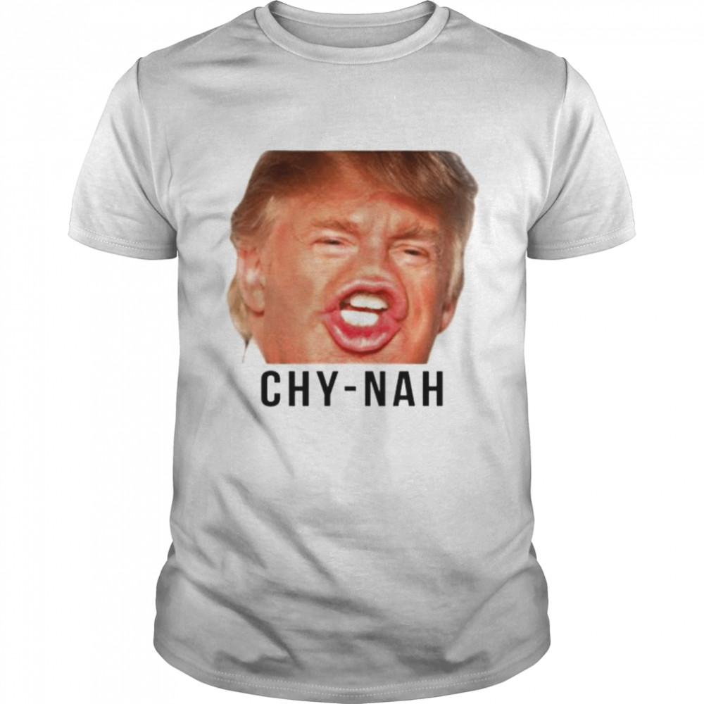 Donald Trump Chynah shirt