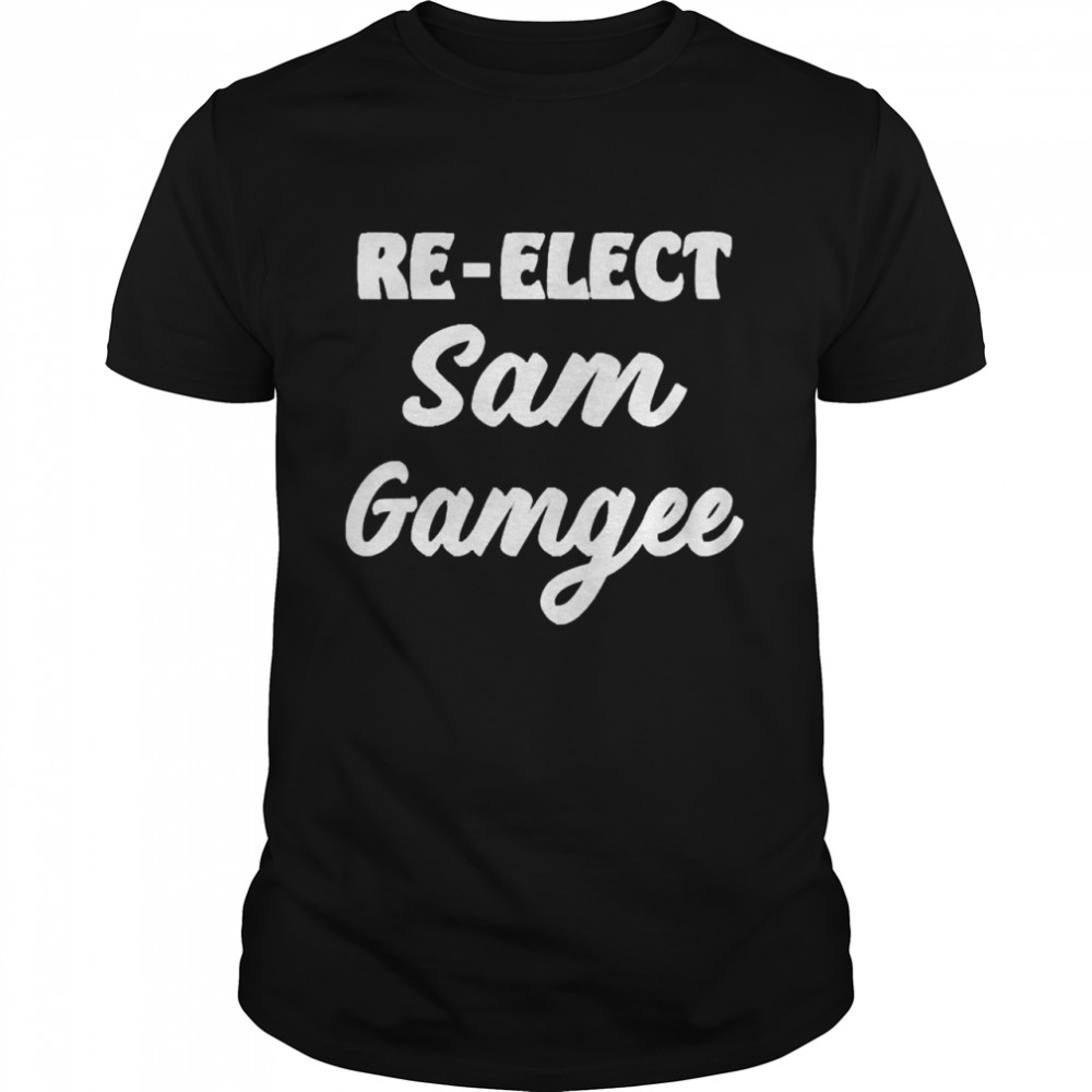 Re-Elect Sam Gamgee Shirt