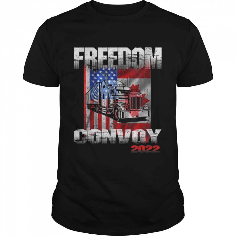 Freedom convoy 2022 American Canadian flag Support Trucker T-Shirt B09SP8XQFG