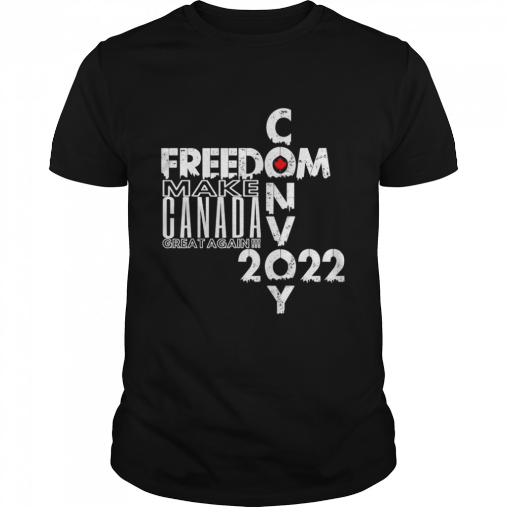 Freedom Convoy 2022 Make Canada Great Again Support Truckers shirt