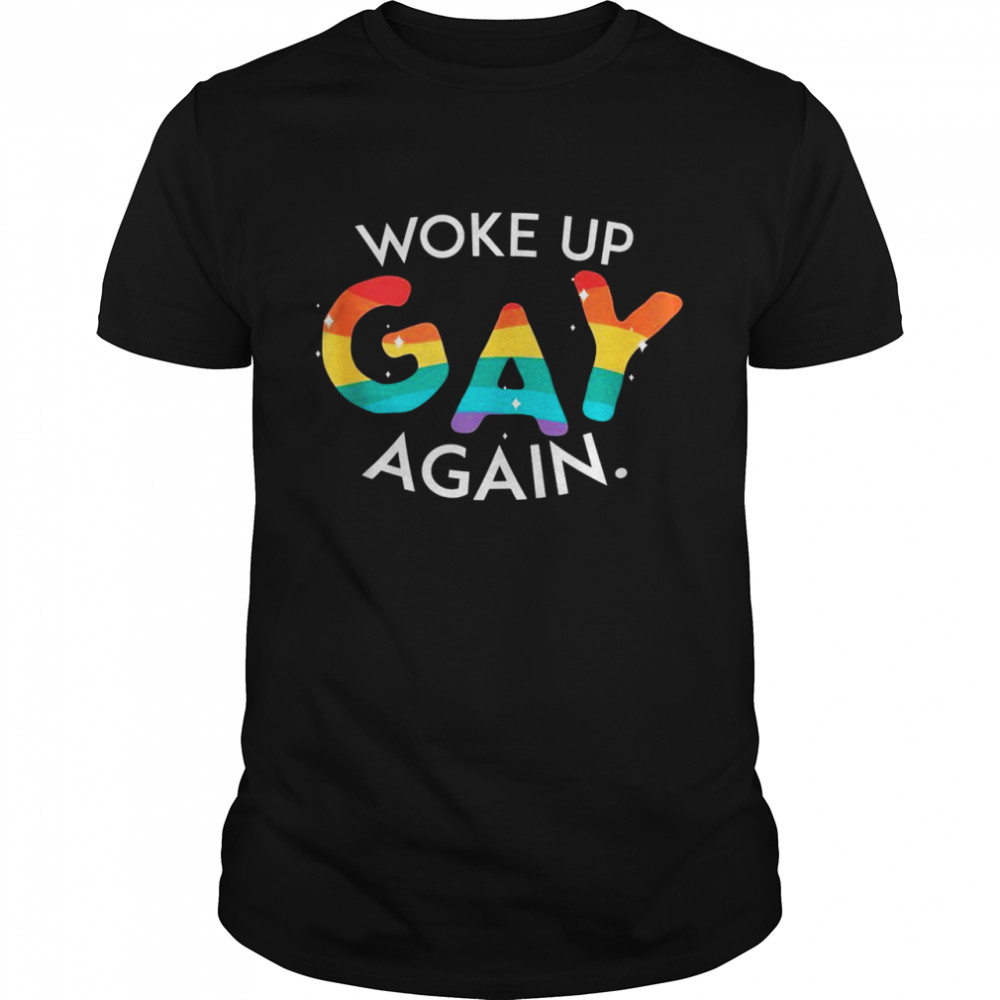 Mens Woke Up Gay Again LGBT Pride Gay Rainbow Flag Shirt
