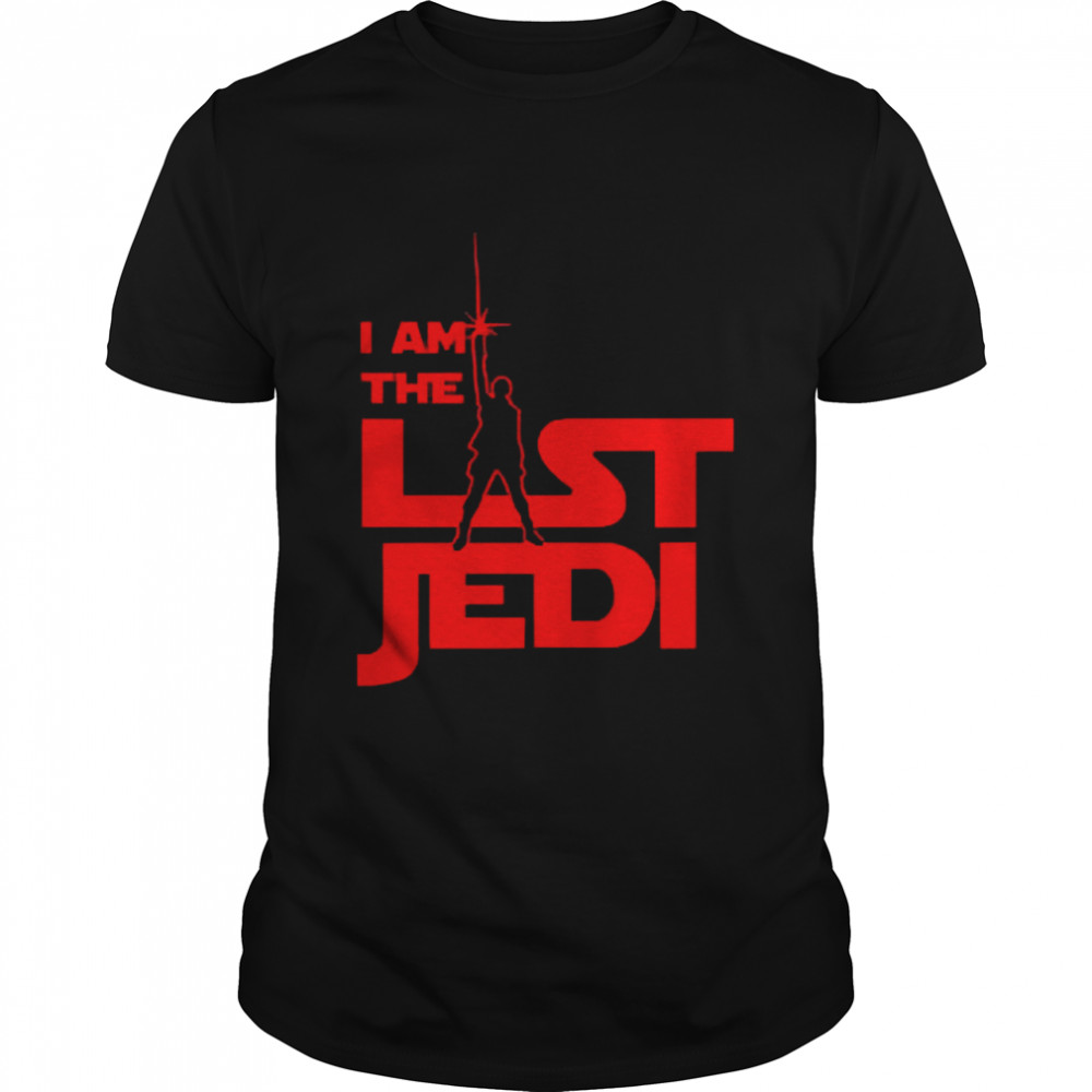 I Am The Last Jedi Shirt