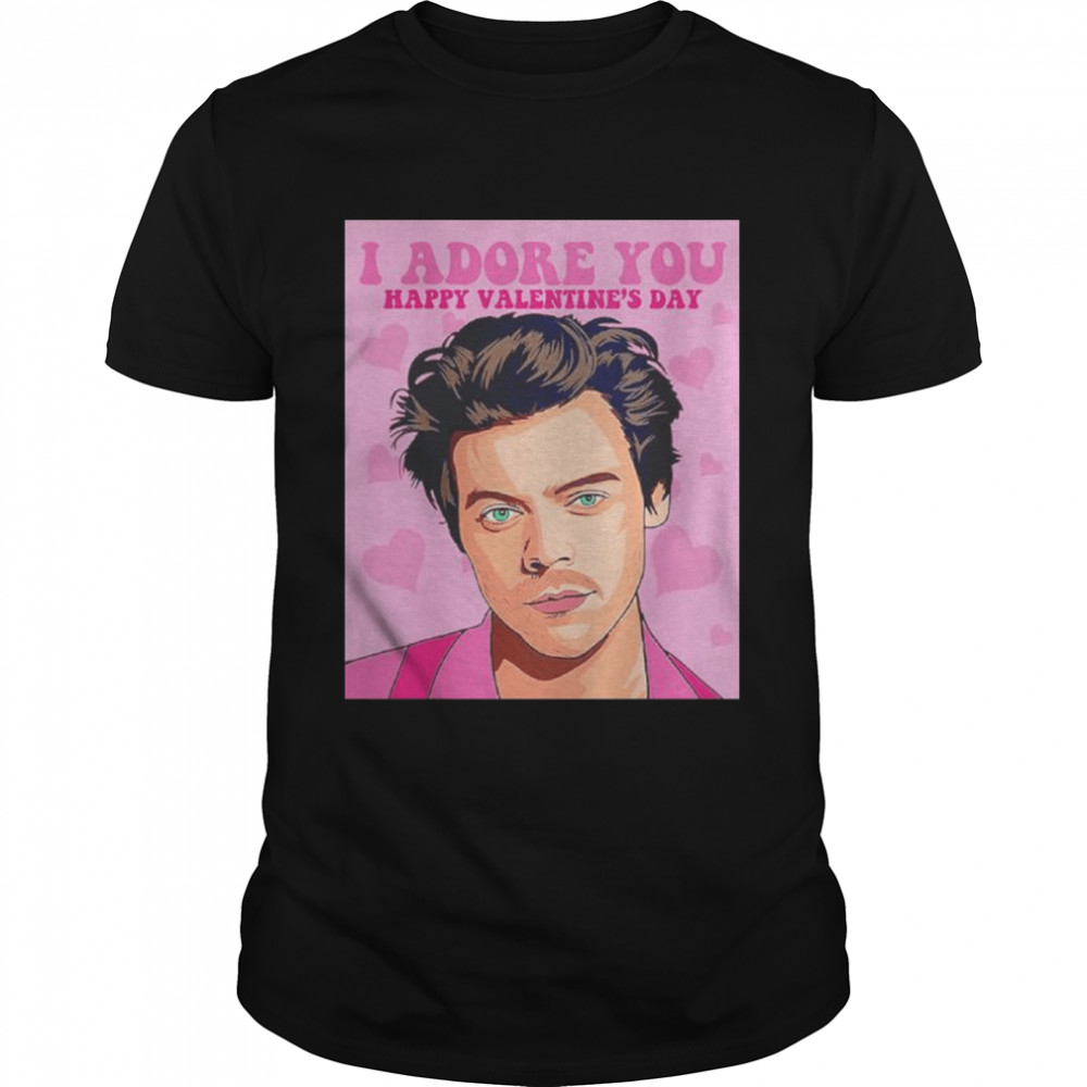 Harry Styles I adore you Happy Valentines day shirt