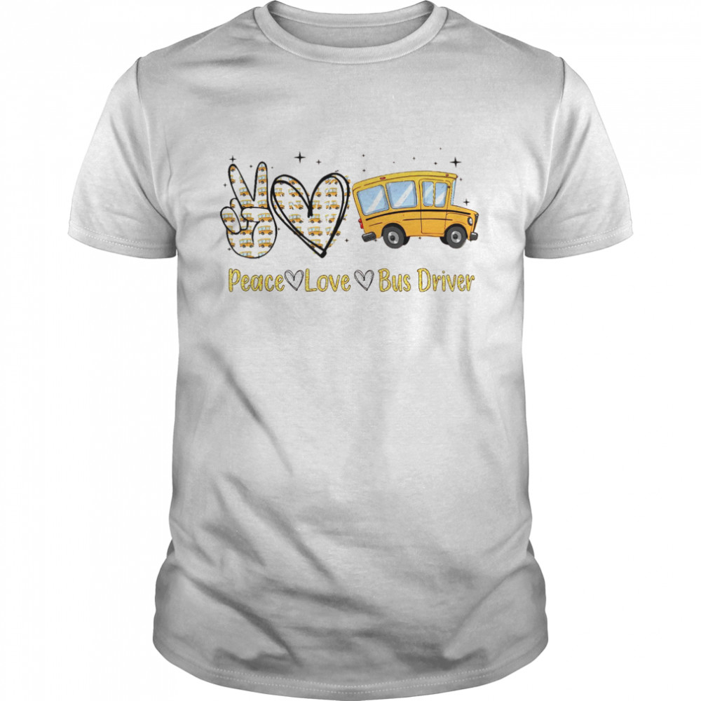 Peace love bus driver shirt