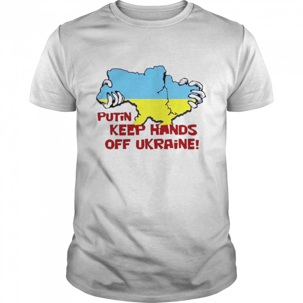 Putin Keep hands off Ukraine shirt