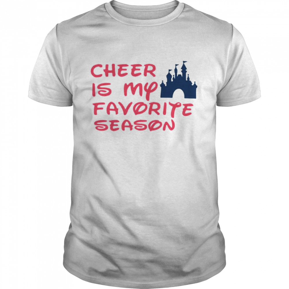 Disneyland cheer is my favorite season shirt