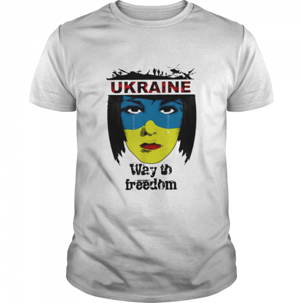 The Way To Freedom Ukraine Flag Ukrainian Girl Peace Ukraine shirt