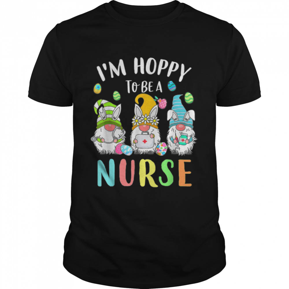 Funny Nurse Gnomes Easter Day Shirt Bunny Eggs RN ICU CNA T-Shirt B09VWYN298