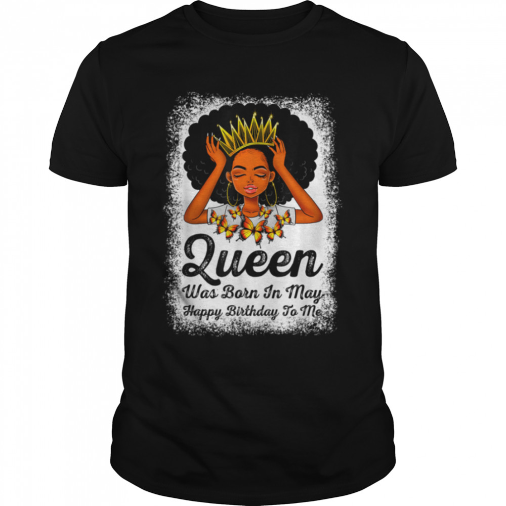 Queen Was Born In May Happy Birthday Black Bday Girl T-Shirt B09VXTVY9C