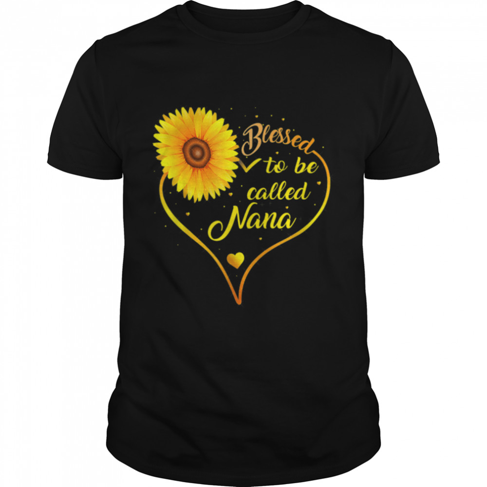 Blessed To Be Called Nana Sunflower Mother’s Day T-Shirt B09W56SKHQ