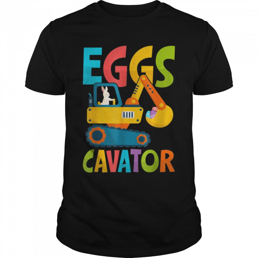 Easter Kids Toddlers Excavator Egg Hunt Funny Eggs Cavator T-Shirt B09W8W9RHV