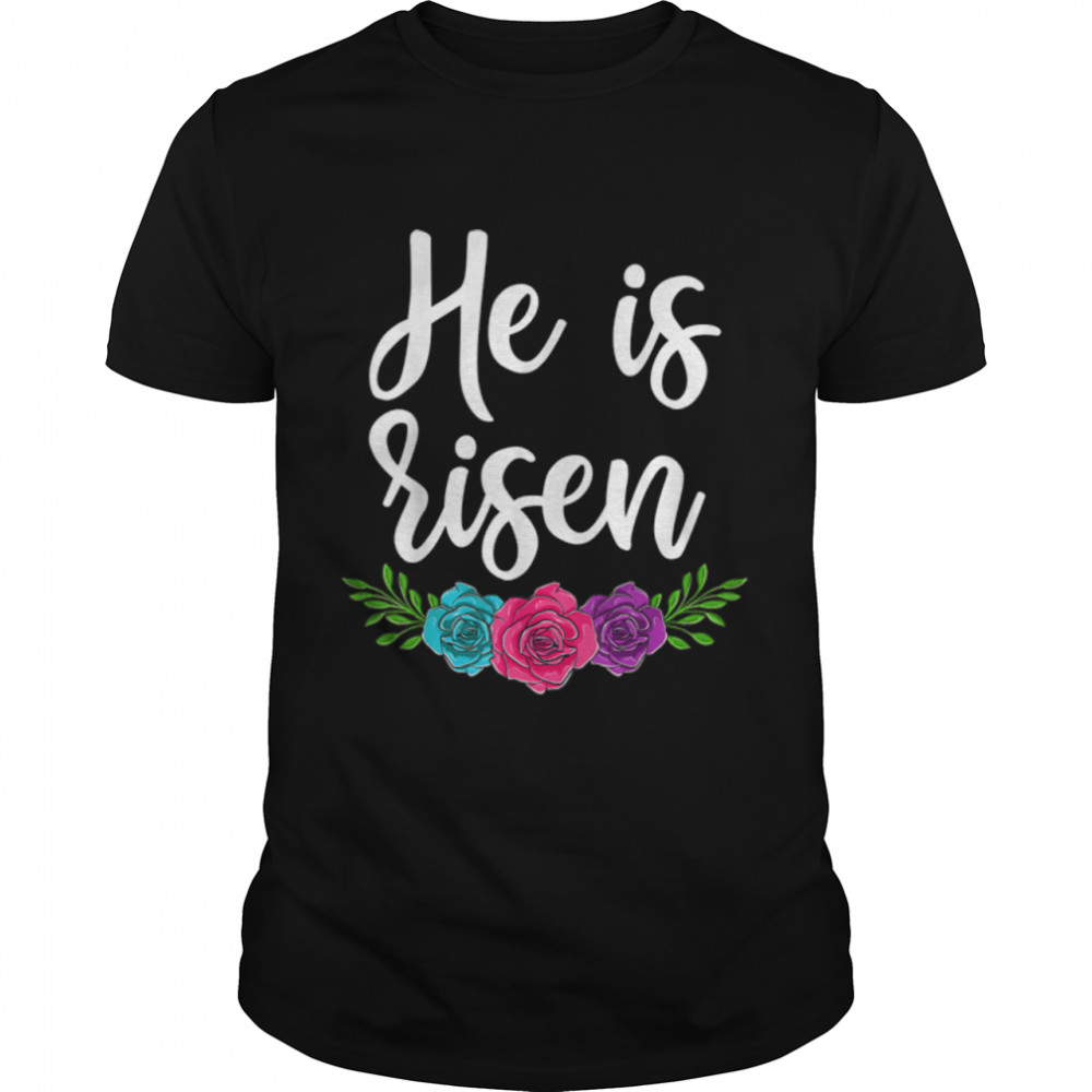 Happy Easter Day Christian Shirt, He Is Risen Women Floral T-Shirt B09W95NVDG