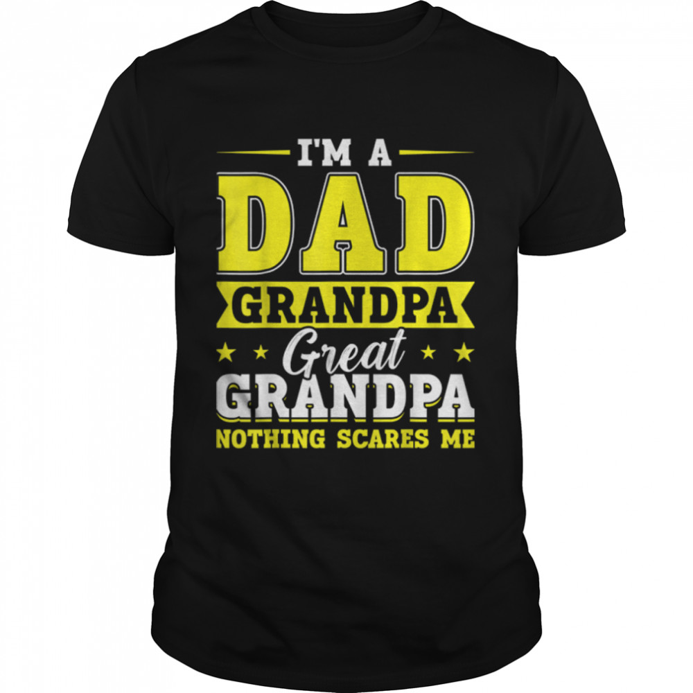 Mens I’m A Proud Dad, Great Grandpa Nothing Scares Me Quotes T-Shirt B09W92BFZP