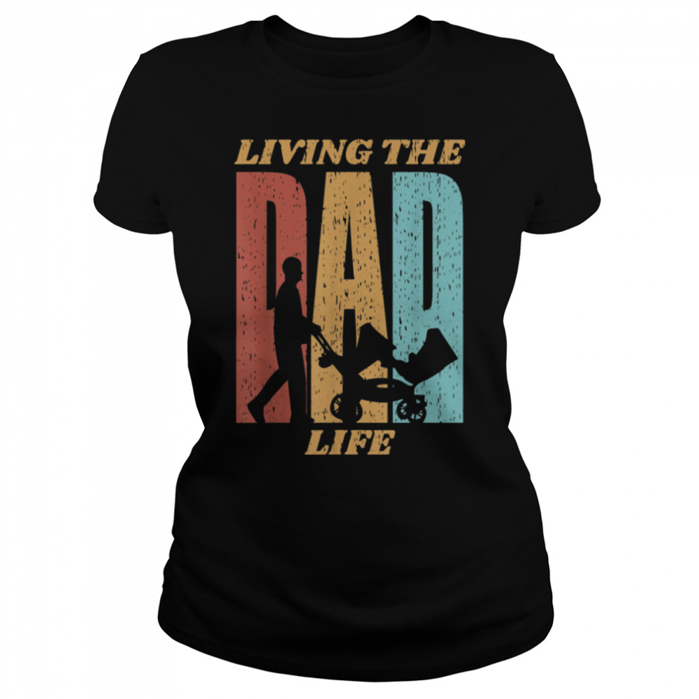 Mens Vintage Living The Dad of Life Happy Father's Day T- B09W8XFDQR Classic Women's T-shirt