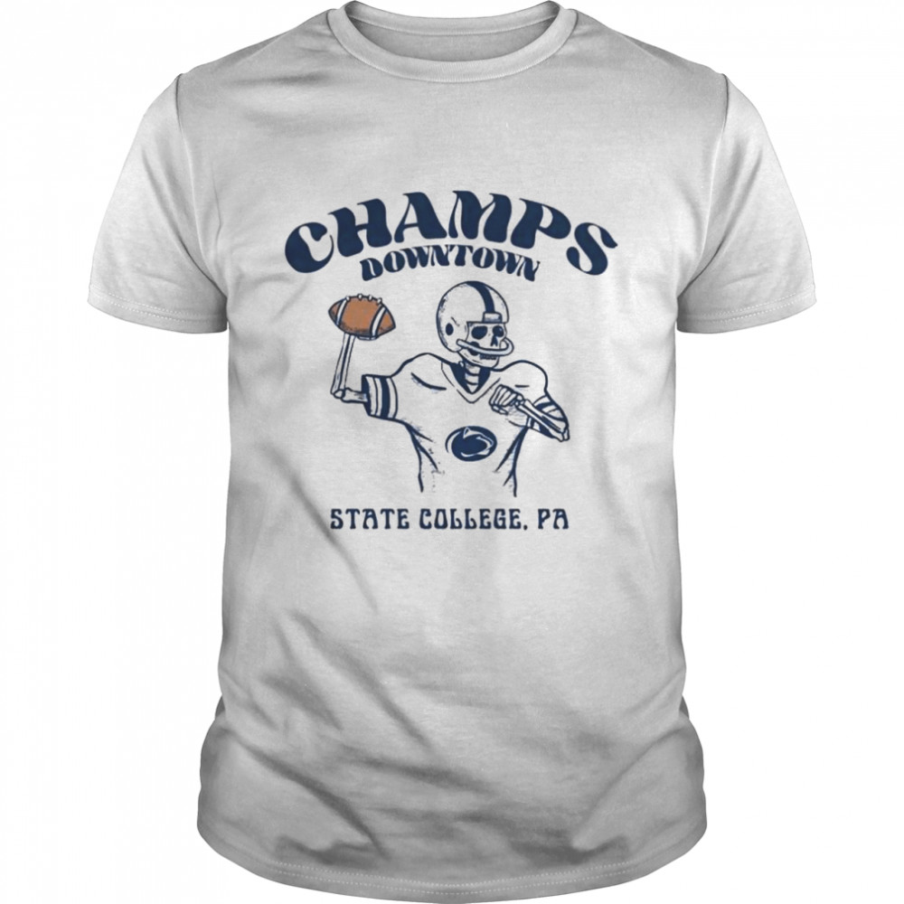 Penn State Nittany Lions Champs Downtown shirt