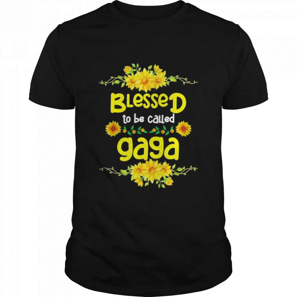 Blessed To Be Called Gaga Mothers Day Sunflower Gaga shirt