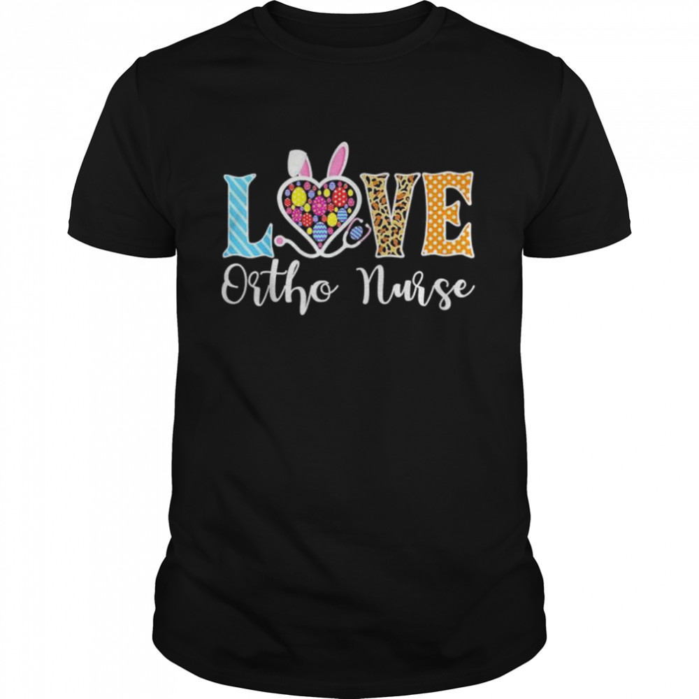 LOVE Ortho Nurse Bunny Easter Stethoscope Leopard Orthopedic shirt