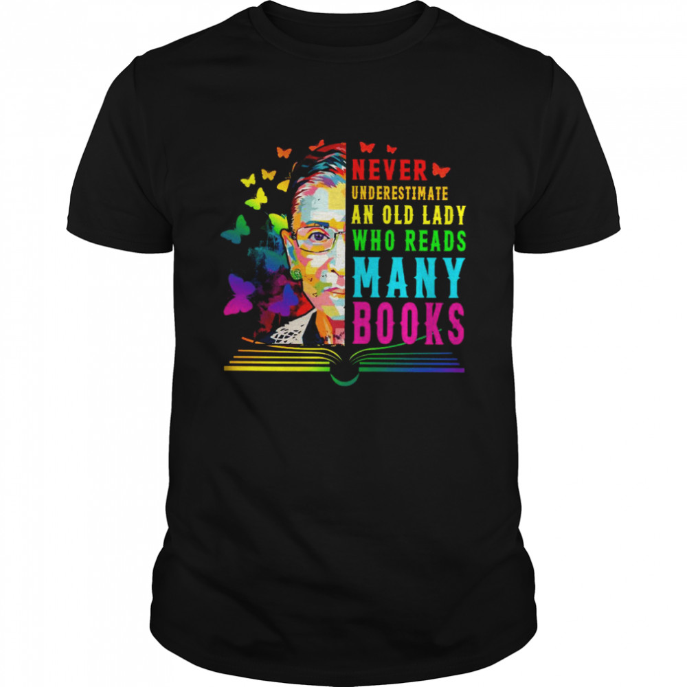 Never Underestimate An Old Lady Who Reads Many Books Shirt