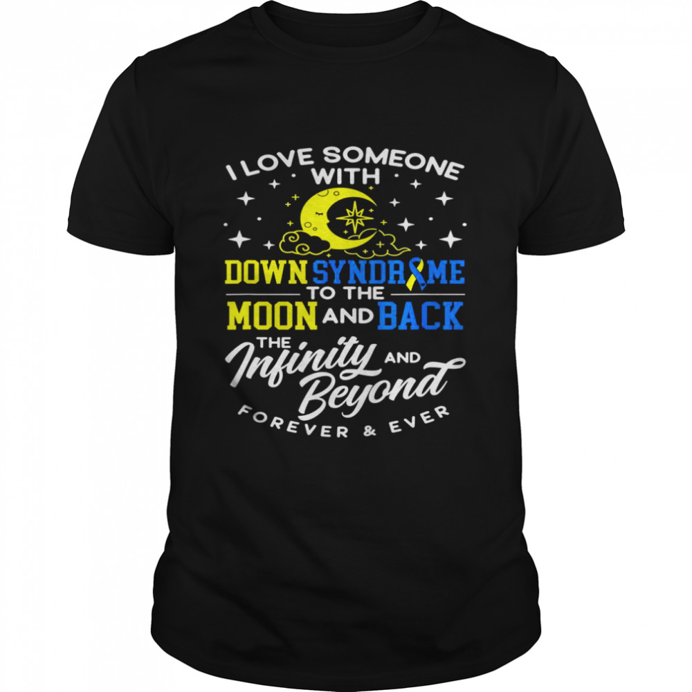 I Love Someone With Down Syndrome Support Designer Genes Shirt