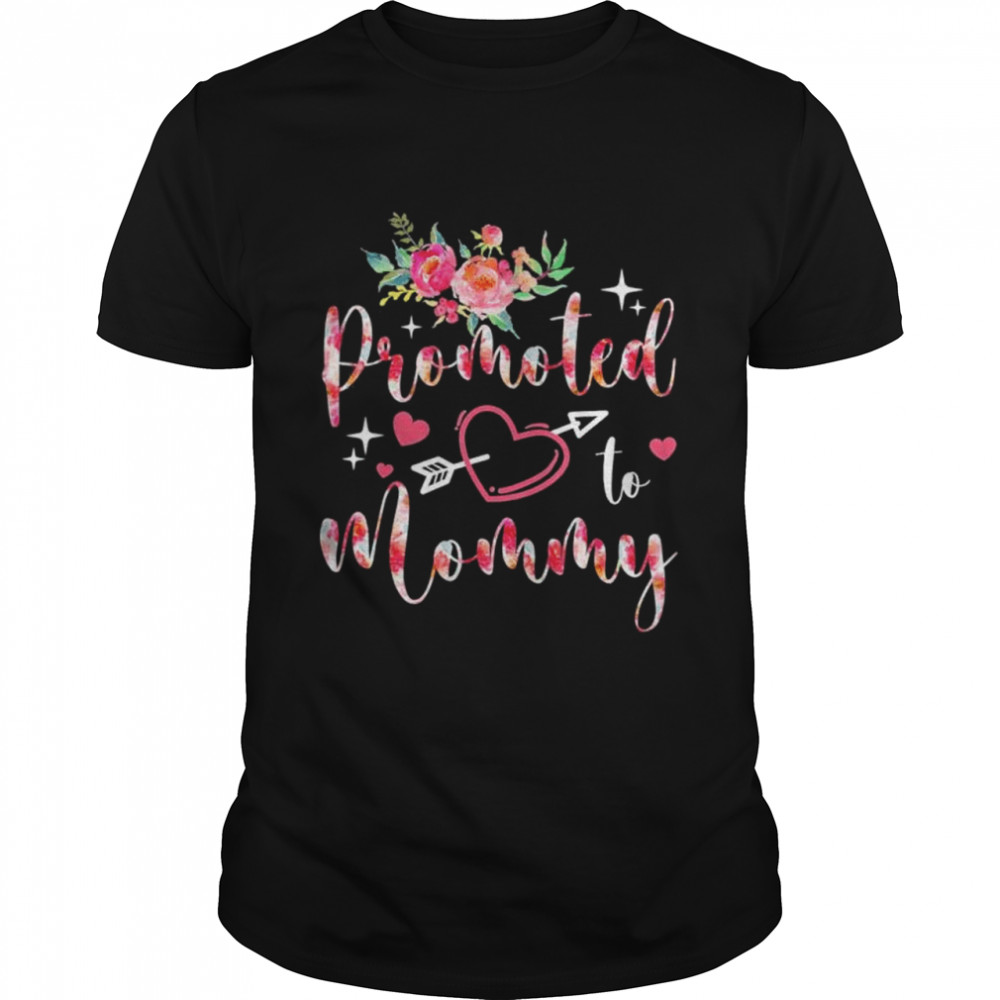 Promoted to mommy mother’s day flower shirt